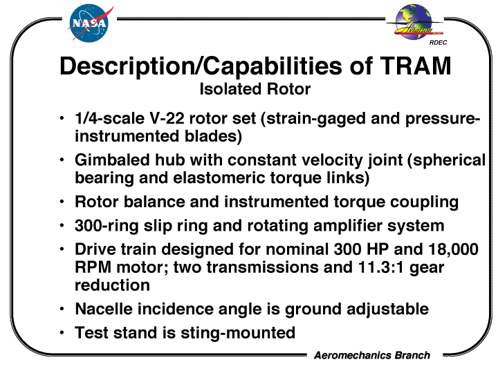 Description/Capabilities of TRAM
Isolated Rotor 